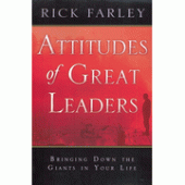 Attitudes of Great Leaders By Rick Farley 